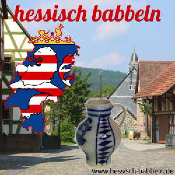 hessisch babbeln - Hessen touristisch entdecken